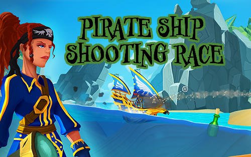 game pic for Pirate ship shooting race